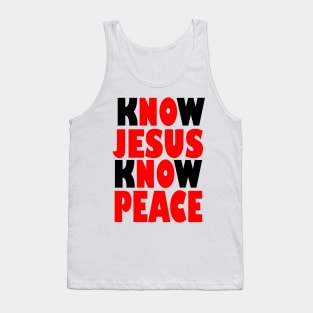 BIBLE QUOTES: KNOW JESUS KNOW PEACE Tank Top